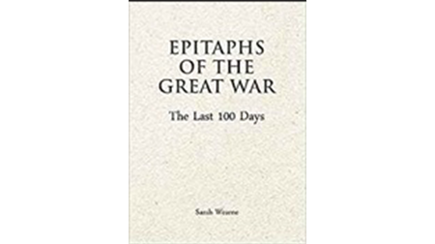 Epitaphs of The Great War - The Last 100 Days